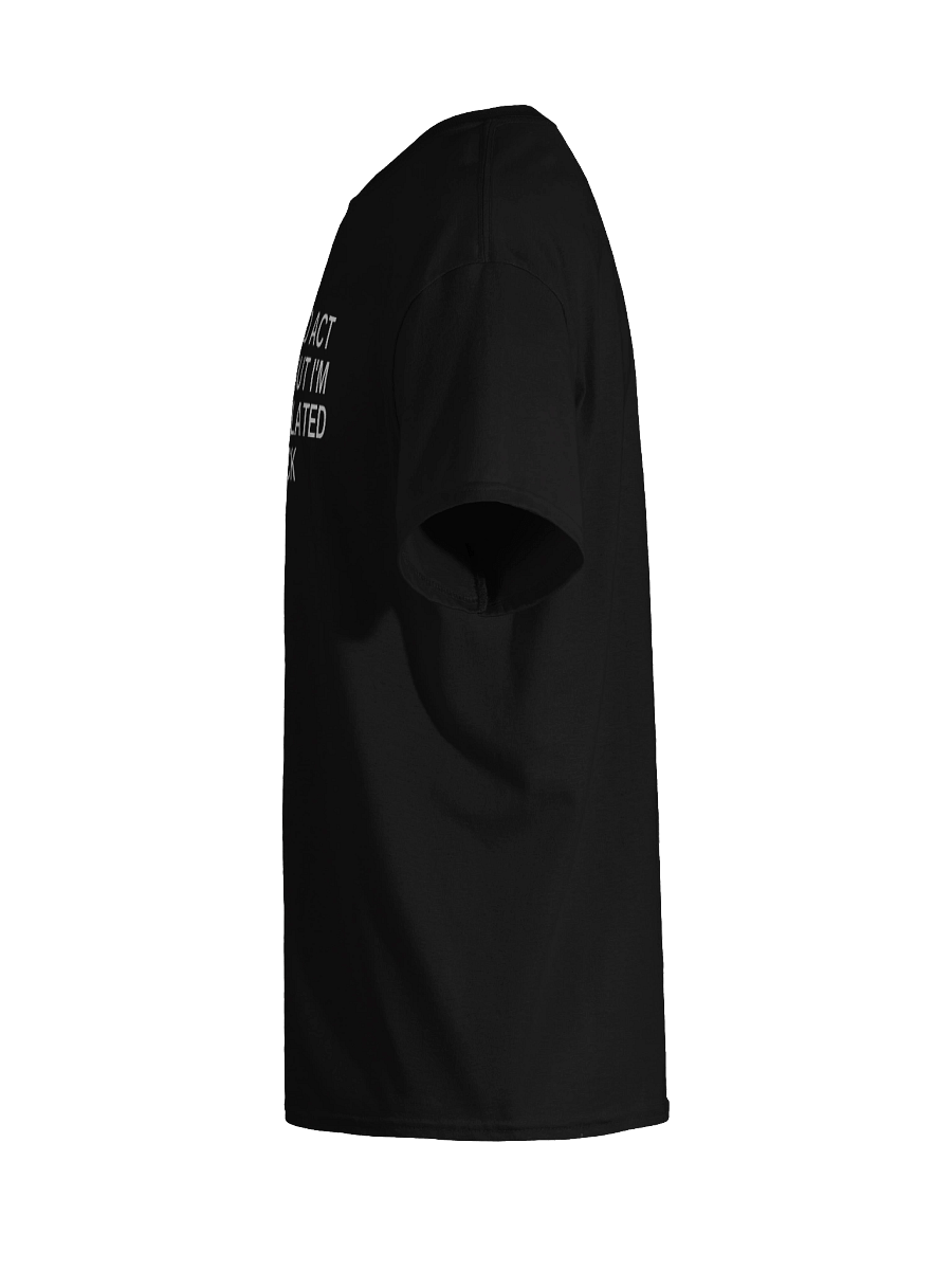 Trying To Act Normal But I'm Overstimulated As Fuck T-Shirt product image (15)