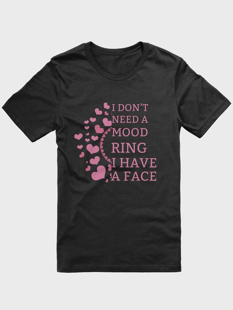 I Don't Need a Mood Ring Tee product image (1)