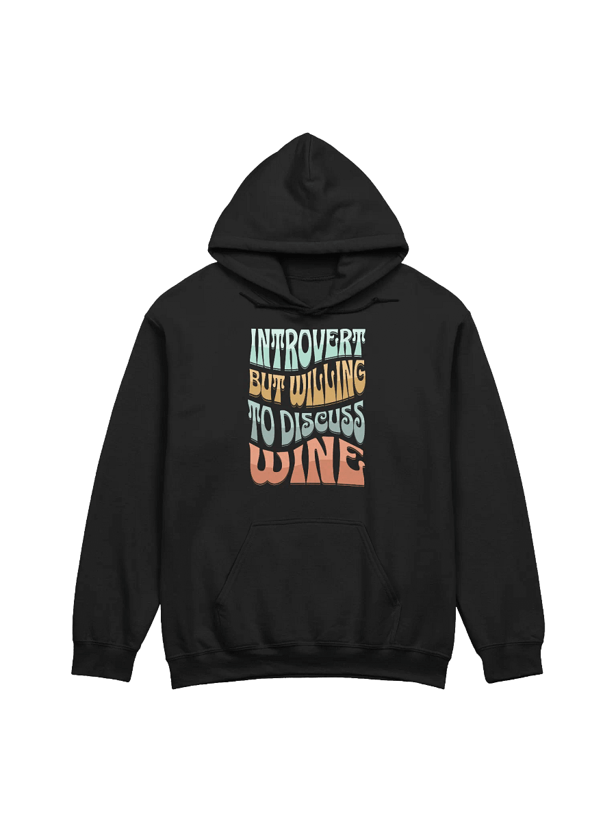 "Introvert but Willing to Discuss Wine" Hoodie – Funny Wine Quotes Hoodie for Wine Lovers product image (3)