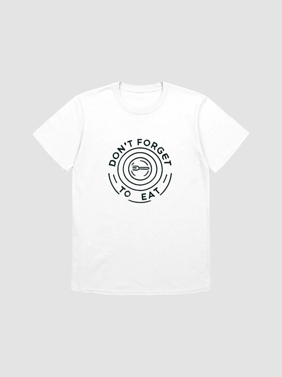 Don't Forget To Eat T-Shirt product image (2)