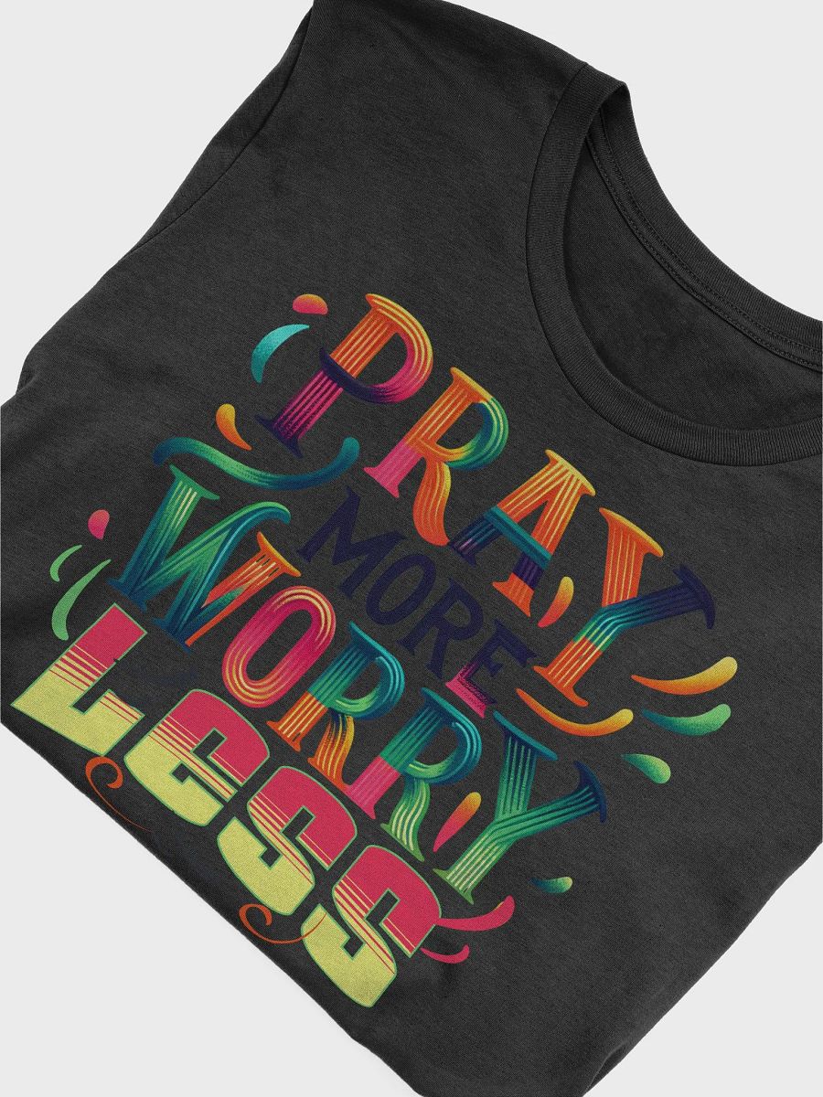 Dynamic Pray More Worry Less T-Shirt product image (53)
