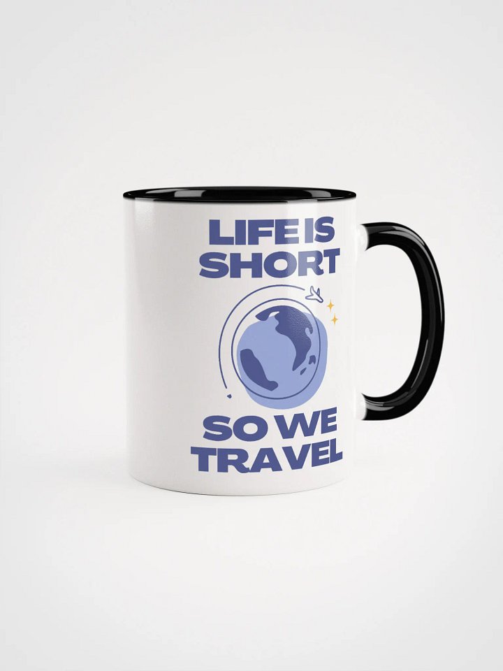 Life Is Short So We Travel Mug product image (6)