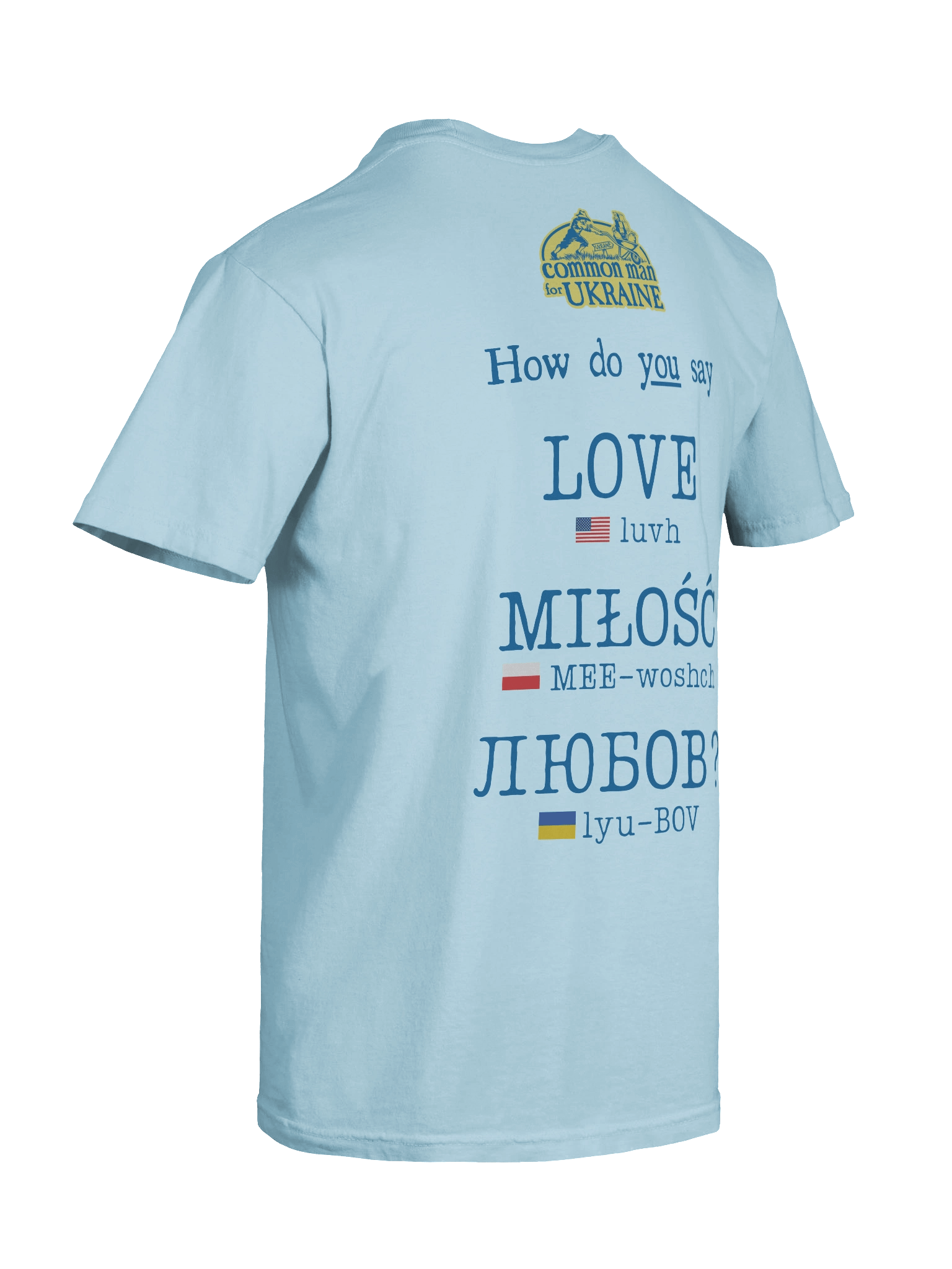 Unisex T-shirt with front center logo - "How do YOU say love?" text on back product image (10)