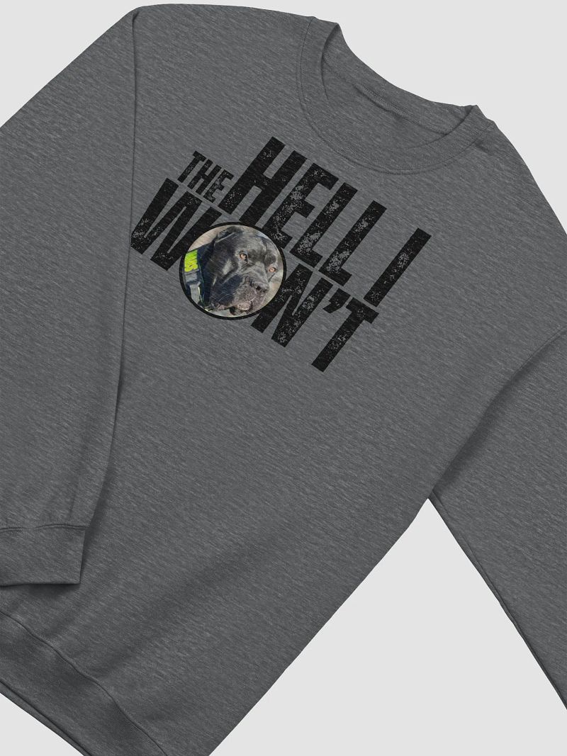 The Hell I Won't Featuring Mars Crewneck