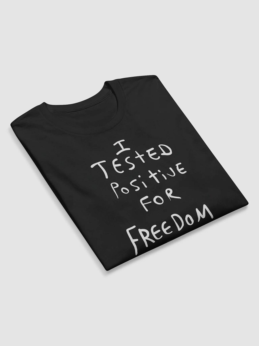 I Tested Positive For Freedom product image (5)