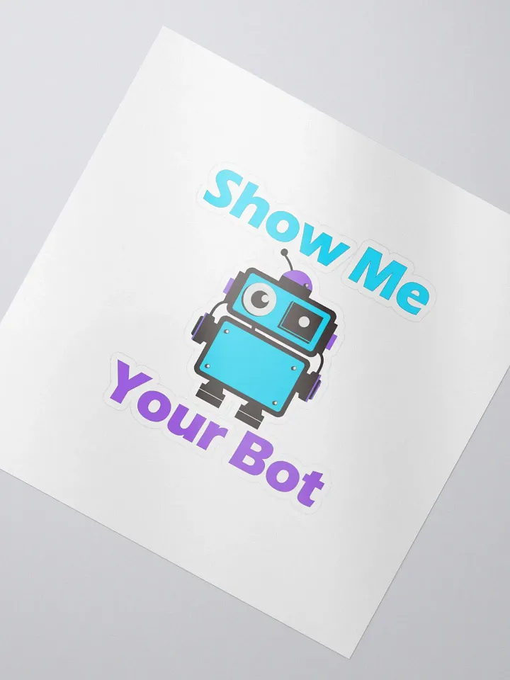 Show Me Your Bot Sticker product image (2)