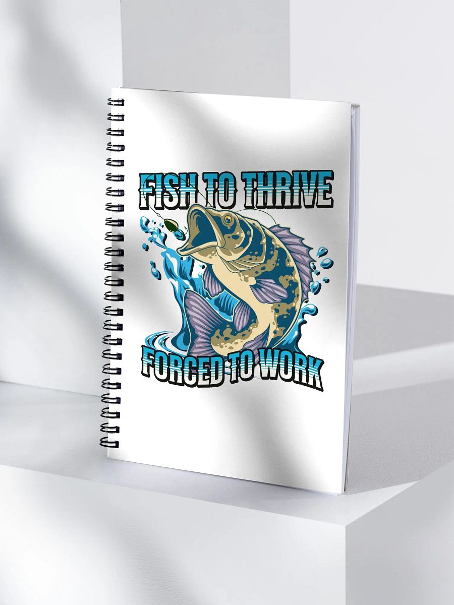 Fish To Thrive Forced To Work Leaping Spiral Notebook product image (3)
