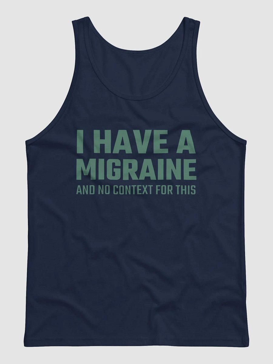 I have a migraine and no context jersey tank top product image (2)