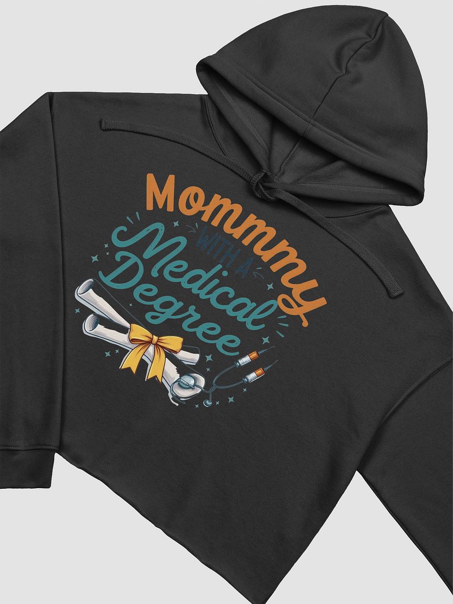 Mommy with a Medical Degree Crop Hoodie product image (22)