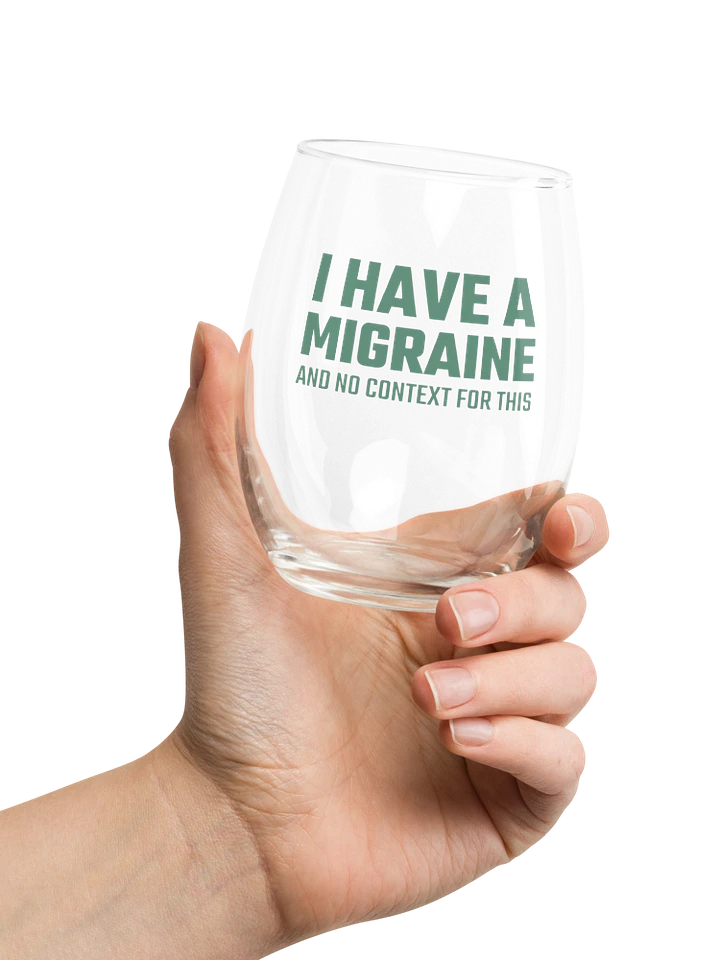 I have a migraine wine glass product image (1)