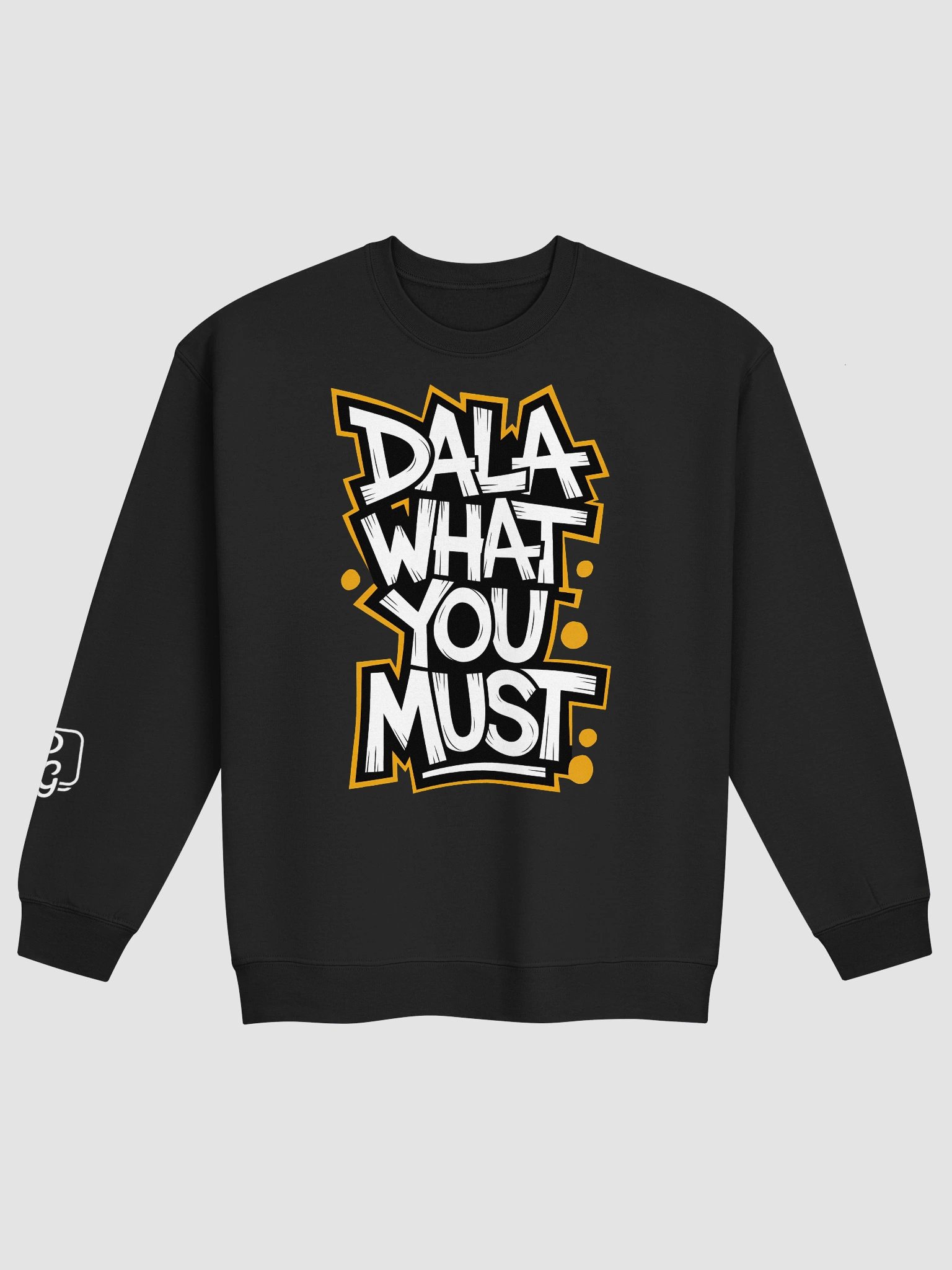 “Dala What You Must” Street-Style Cape Flats Unisex Crewneck Sweatshirt product image (3)