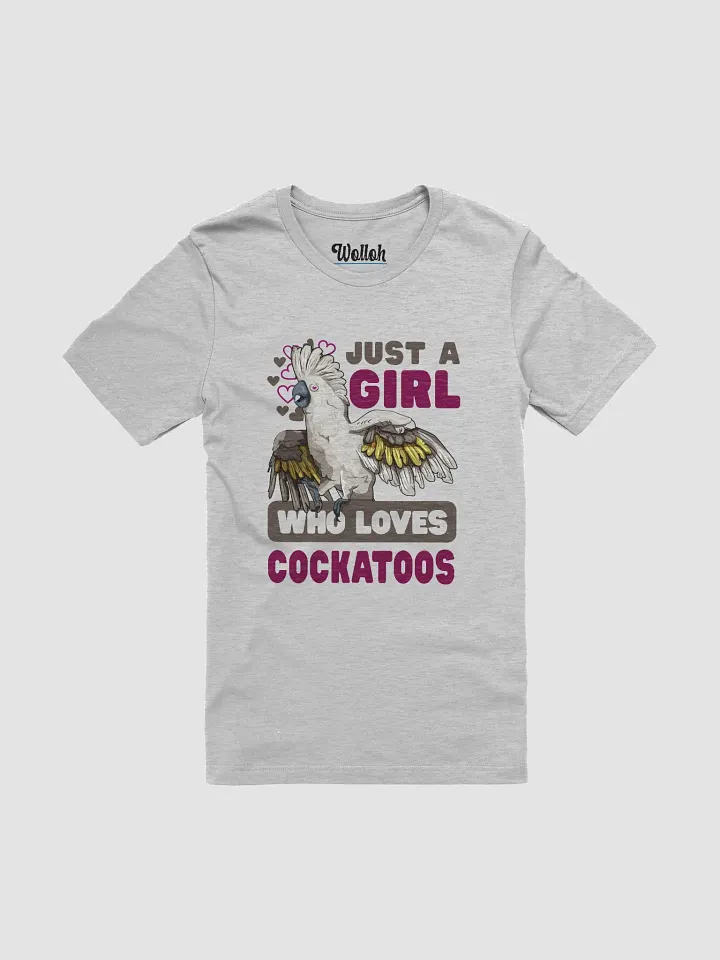 Just a Girl Who Loves Cockatoos – Women's Bird Lover T-Shirt product image (1)