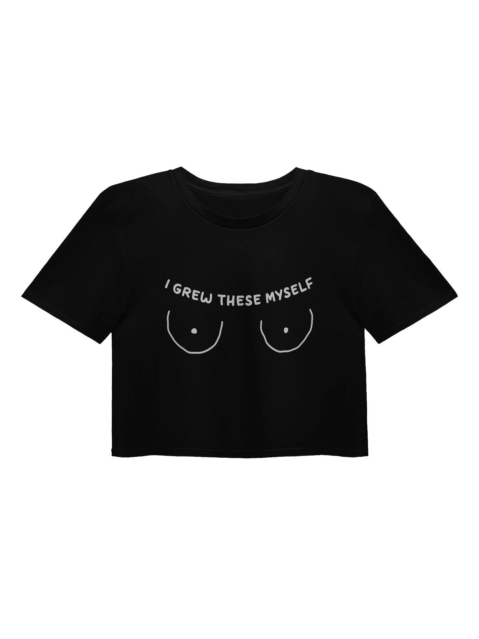 I Grew These Myself Crop Top product image (1)