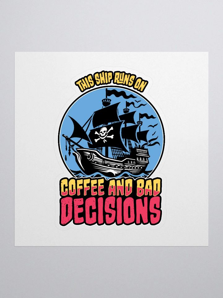 Funny Pirate Student Sticker – Coffee & Bad Decisions product image (2)