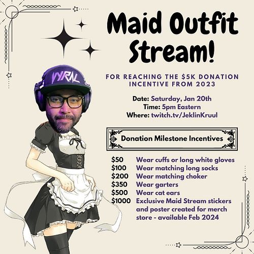 The community has helped me get to the $5k dono milestone in 2023, so you know what that means. Maid Stream Incentive has bee...