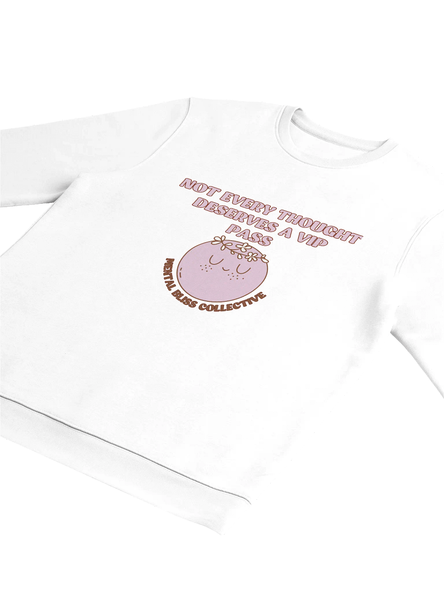 Not Every Thought Deserves a VIP Pass Unisex Organic Cotton Sweatshirt – Embrace Mindfulness and Peace product image (3)
