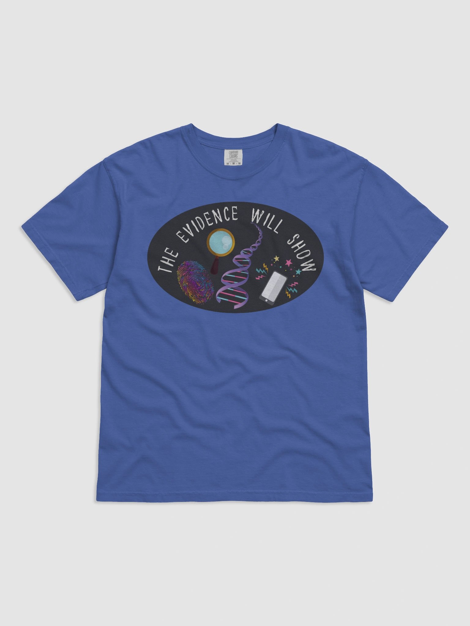 “The Evidence Will Show” T-Shirt product image (1)