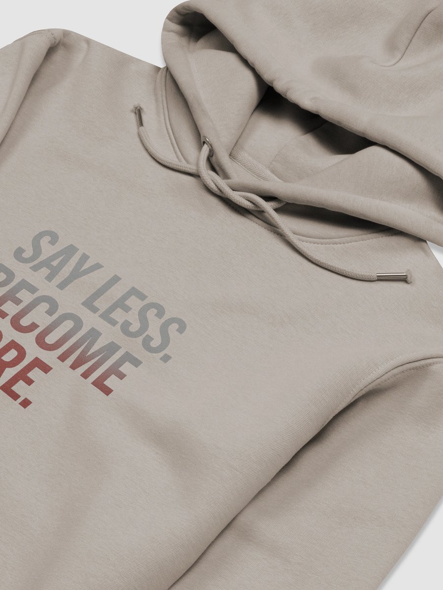 Say LESS Hoodie - ECO EDITION product image (9)