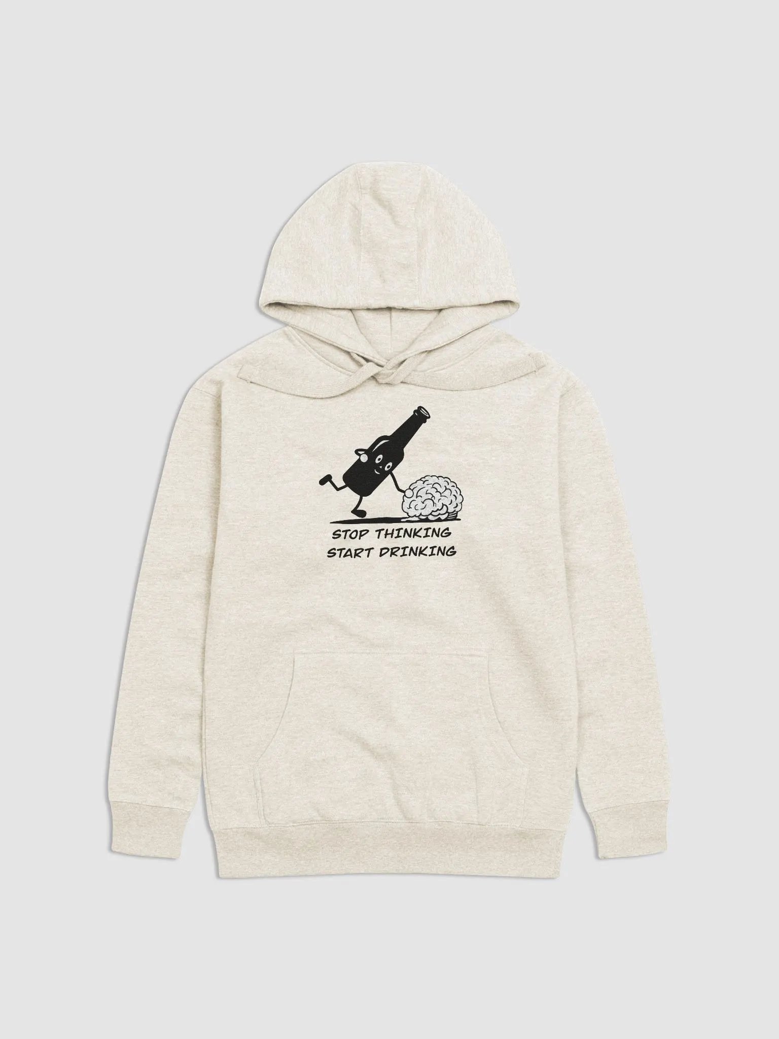 Stop thinking and start drinking Unisex Premium Hoodie product image (1)