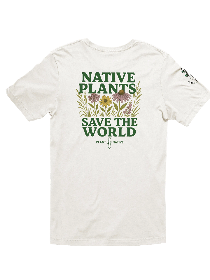 Native Plants Save The World Tee product image (11)