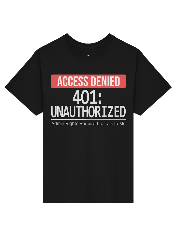 401: Unauthorized T-Shirt product image (2)