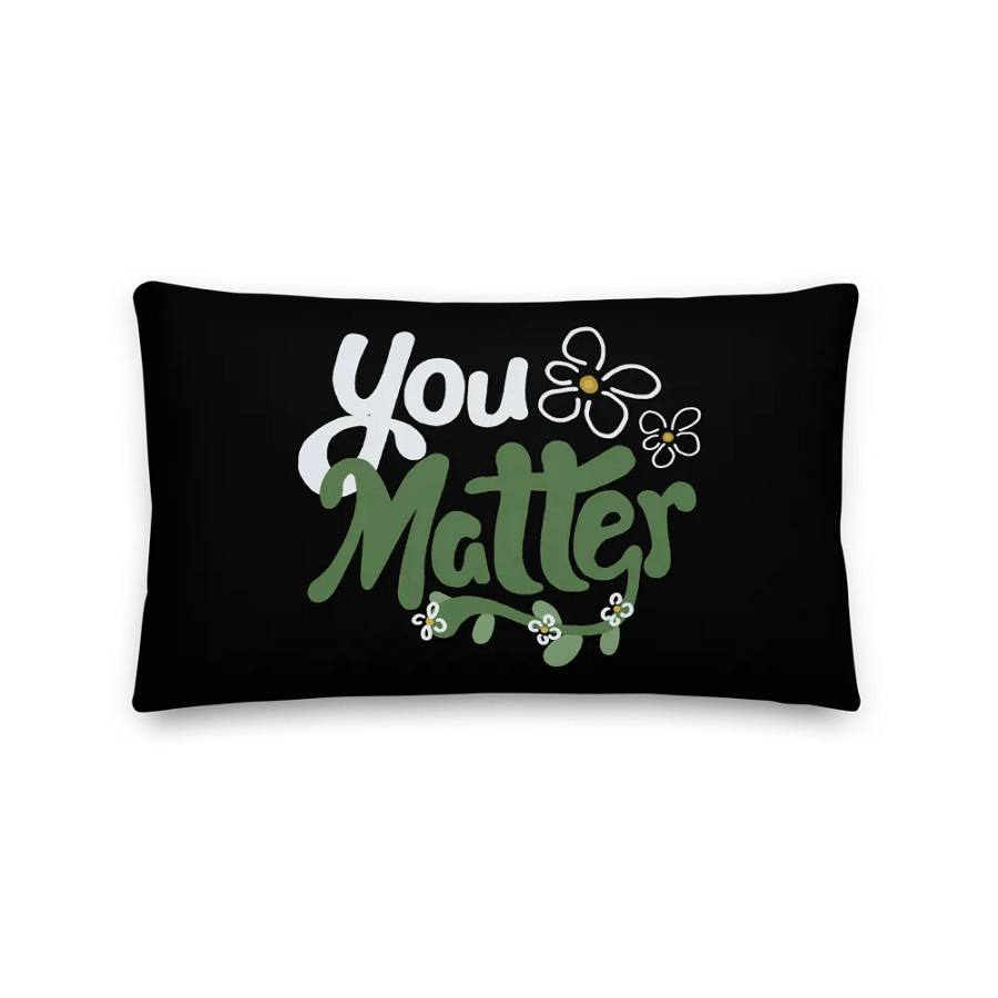 You Matter Flower Pillow product image (11)
