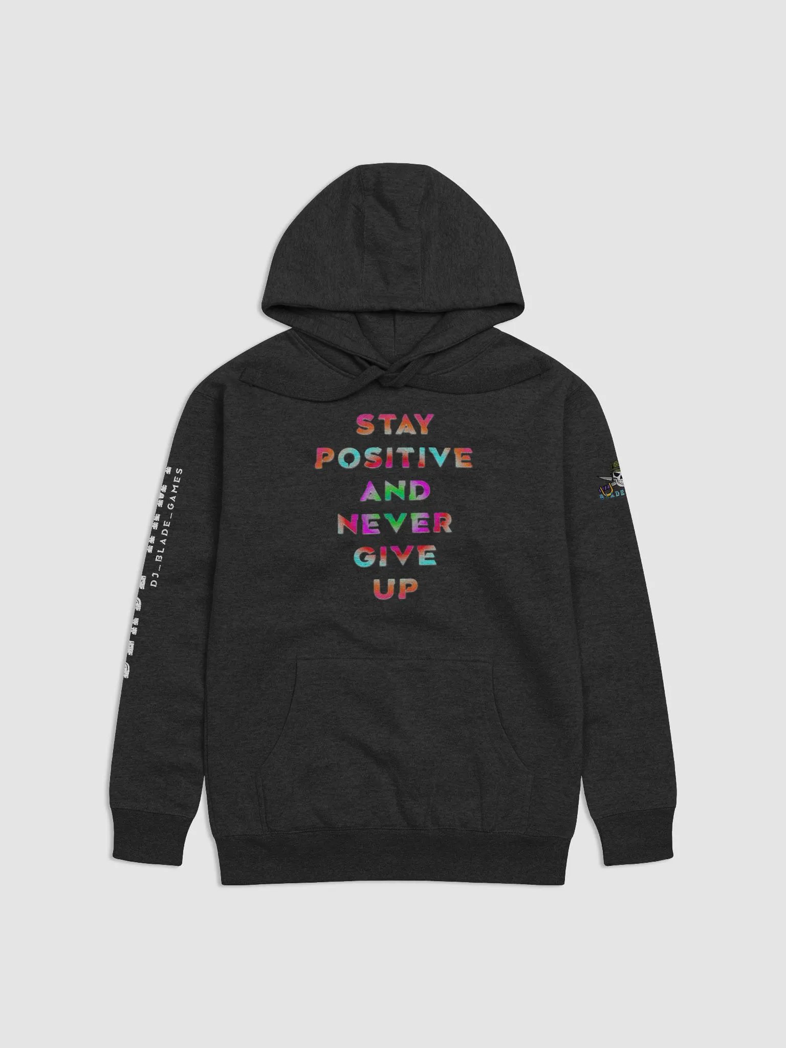 Blade Army Hoodie stay positive and never give up Color product image (2)