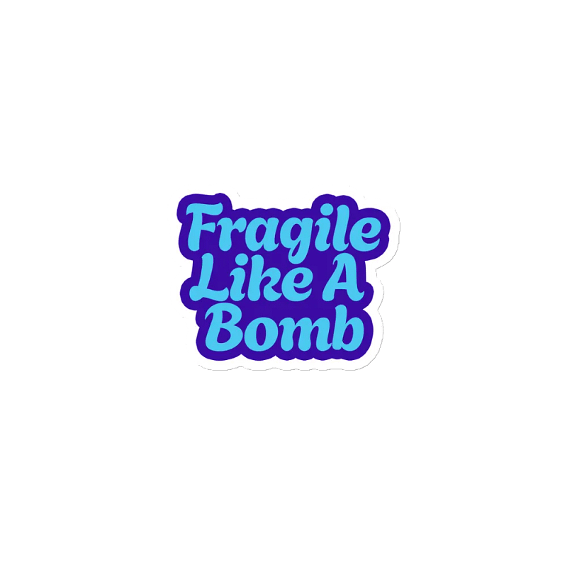 Fragile Like A Bomb Die-Cut Magnets