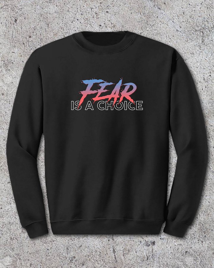 Fear Is A Choice Sweater product image (2)