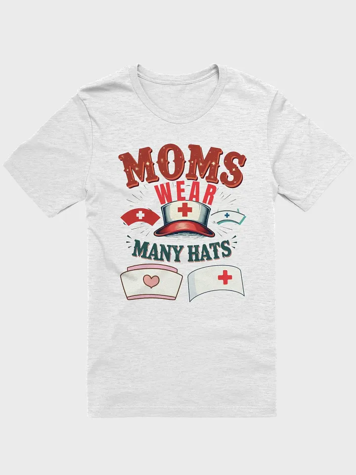 MOMS WEAR MANY HATS T-Shirt product image (10)