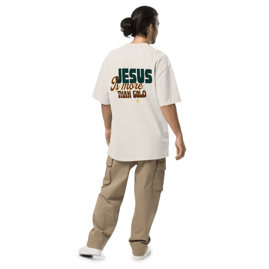 Jesus is more than gold oversize T-shirt product image (40)