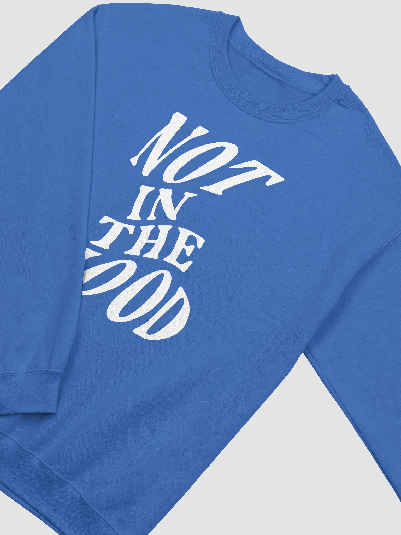 Not In The Mood - Sweatshirt product image (3)