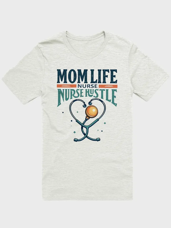 Mom Life Nurse Hustle T-Shirt product image (8)
