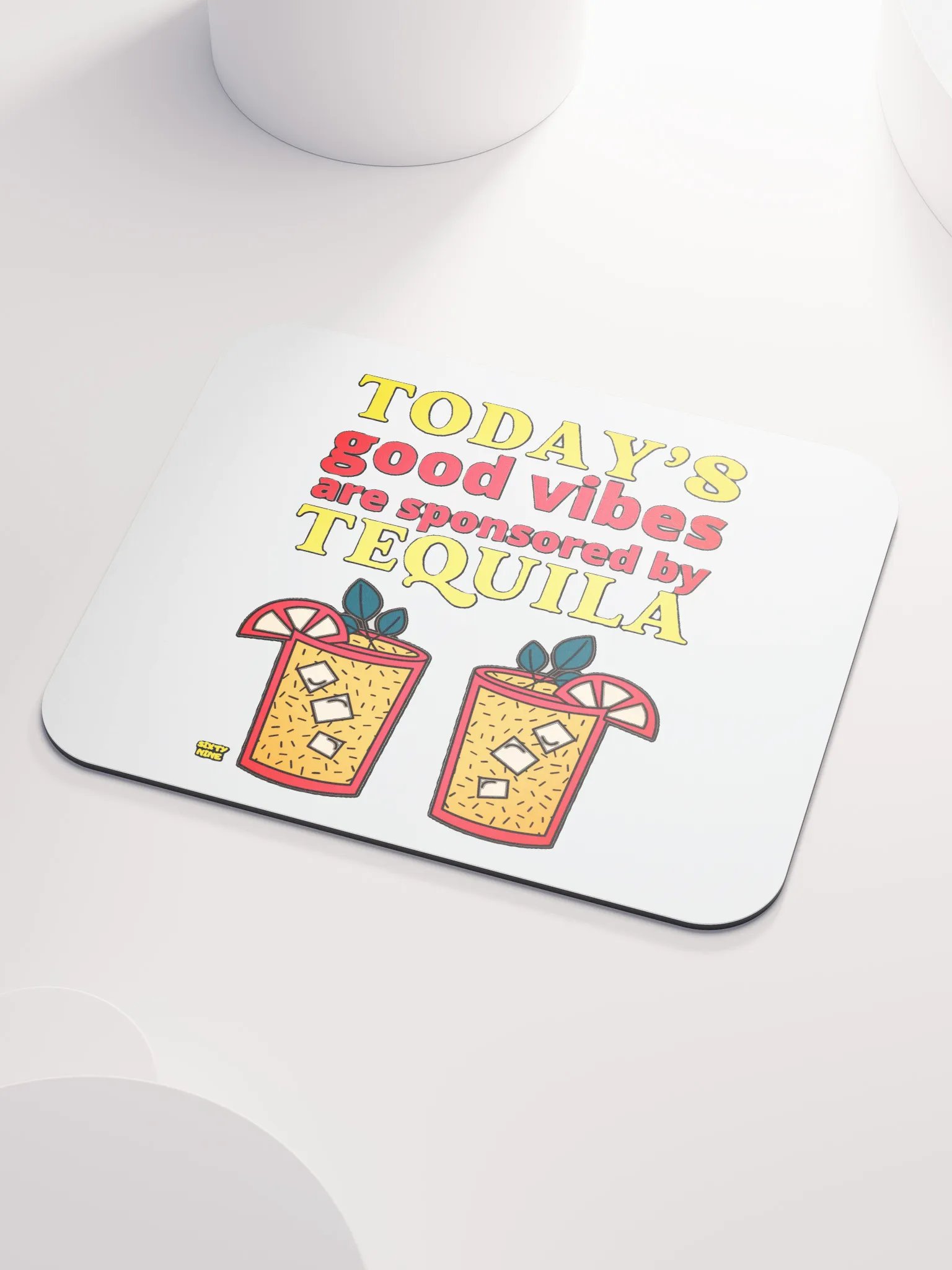 TODAY'S GOOD VIBES ARE SPONSORED BY TEQUILA product image (3)