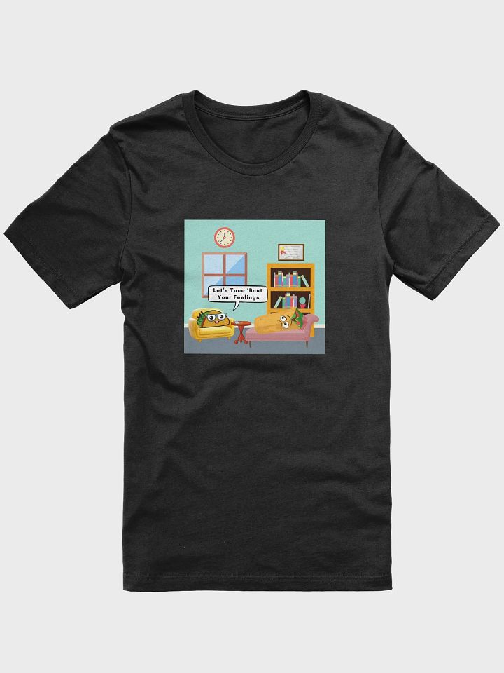 LET"S TACO 'BOUT YOUR FEELINGS - TEE product image (1)