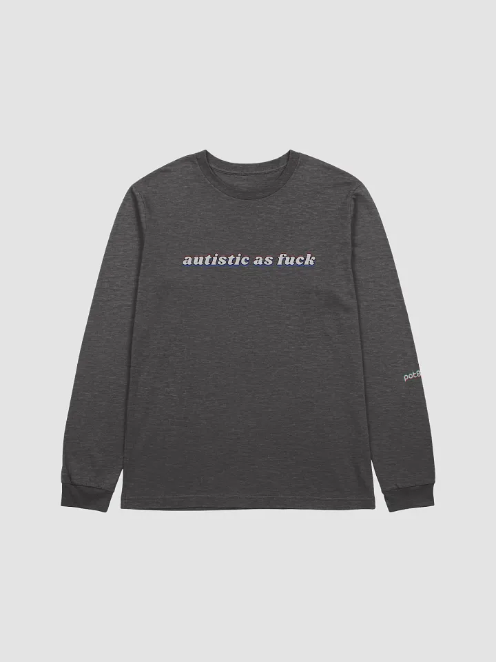 AUTISTIC AS F*CK supersoft long sleeve tee product image (25)