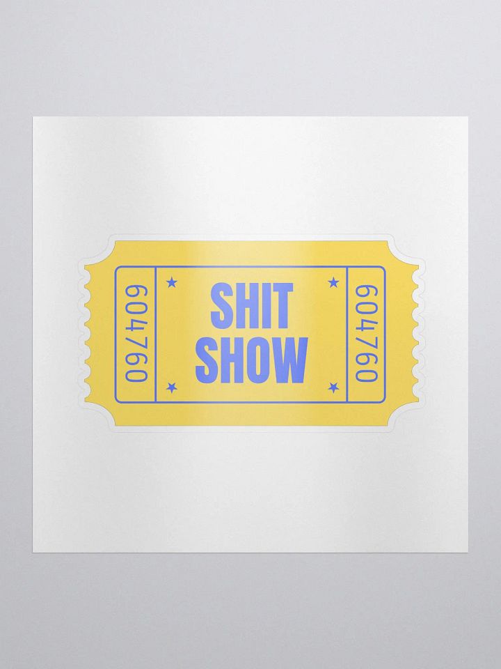 Shit Show Kiss-Cut Sticker product image (1)