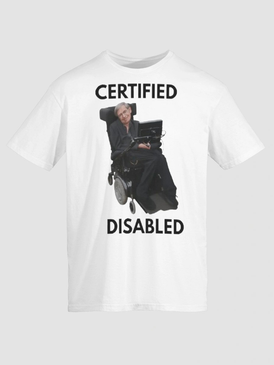 Certified Disabled Unisex T-Shirt product image (15)