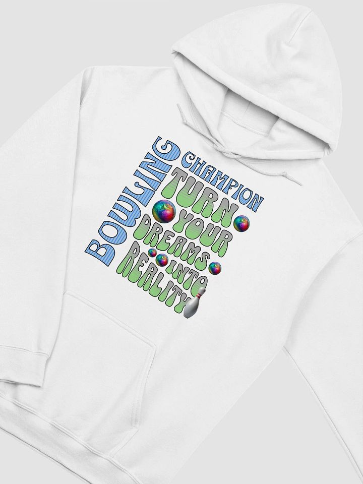 Champion Turn Your Dreams Into Reality Bowling Hoodie product image (2)