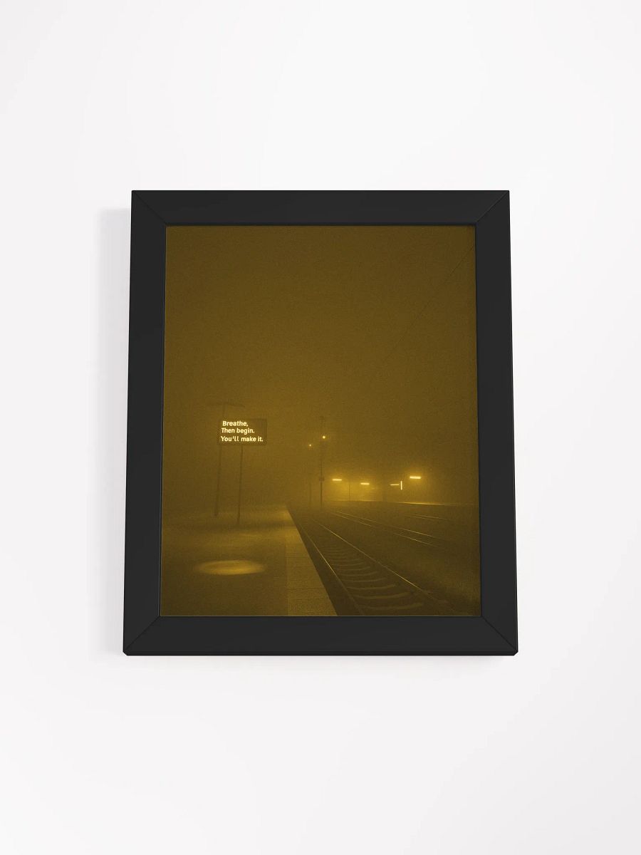 "Breathe, then begin" Framed Poster product image (4)