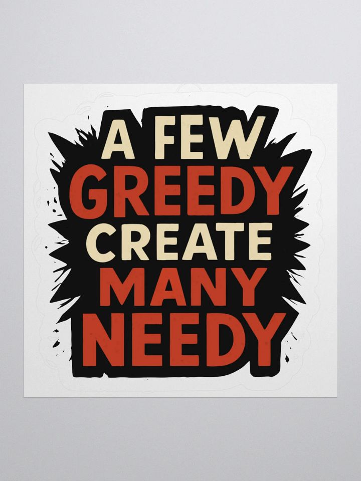 Greedy Needy Statement Stickers product image (1)