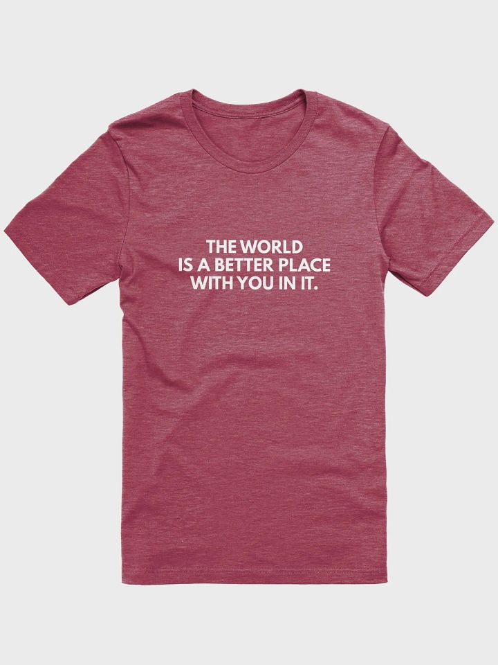 The World Is A Better Place Mental Health Awareness - Unisex T-shirt Bella Canvas 3001 product image (3)