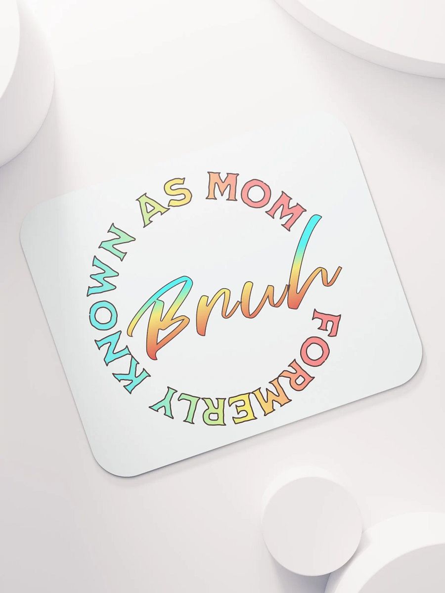 Formerly Known As Mom Bruh Mouse Pad product image (5)