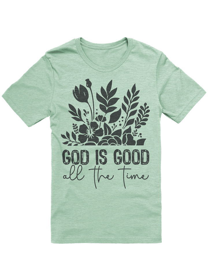 Lift Me Up Lord God Is Good All The Time product image (1)