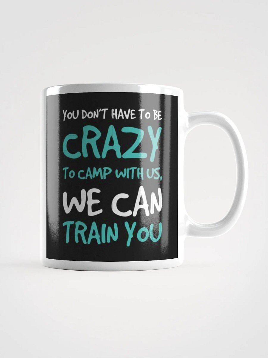 Coffee Mug White Crazy To Camp With Us product image (1)