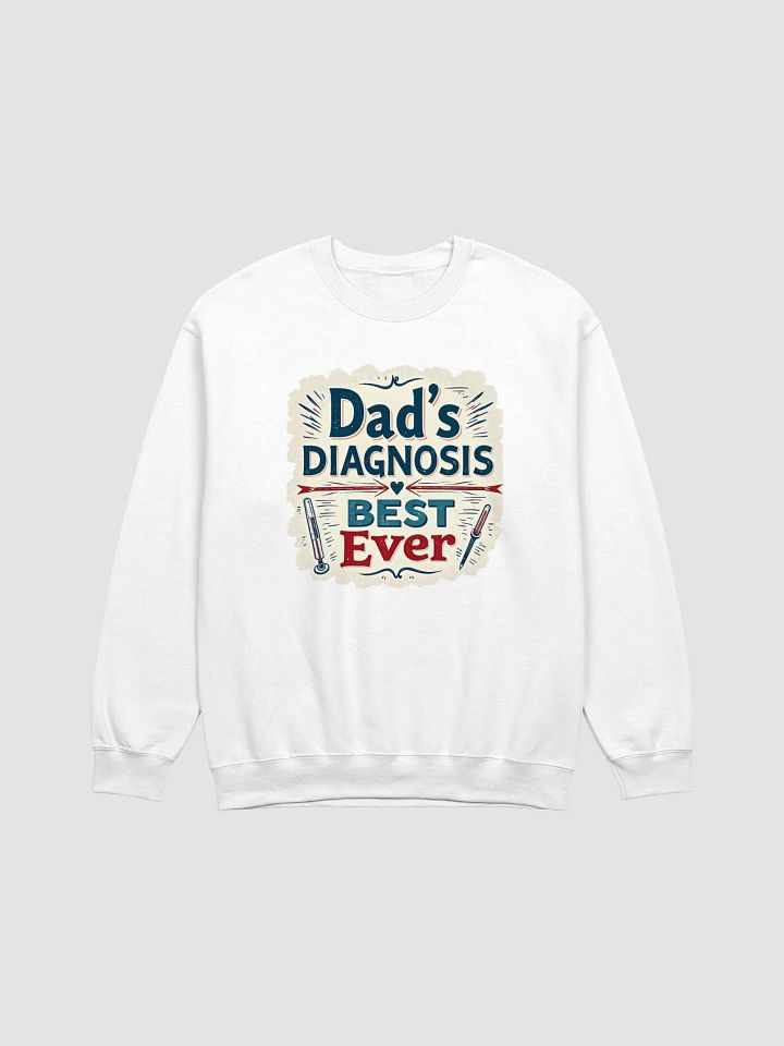 Best Ever Dad's Diagnosis Sweatshirt product image (1)