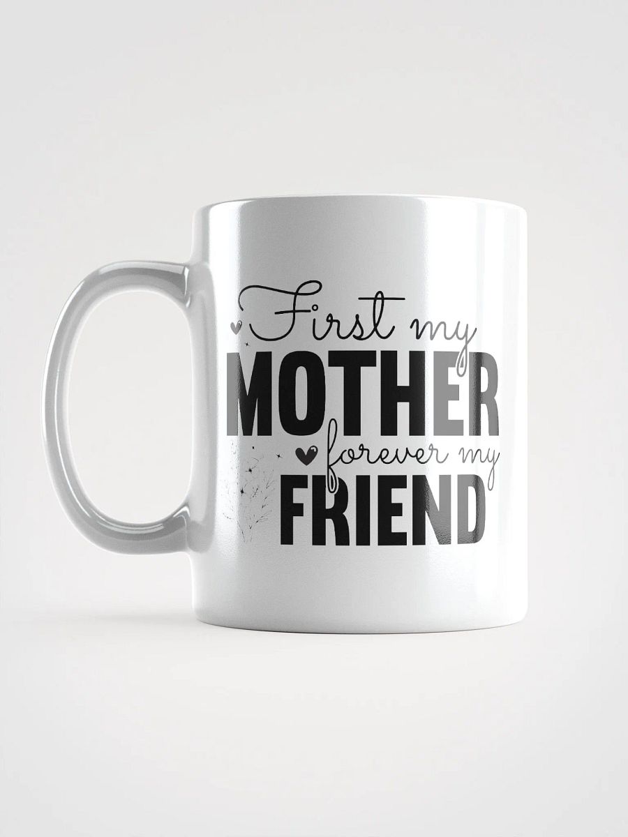 First Mother Forever Friend Glossy Mug product image (16)