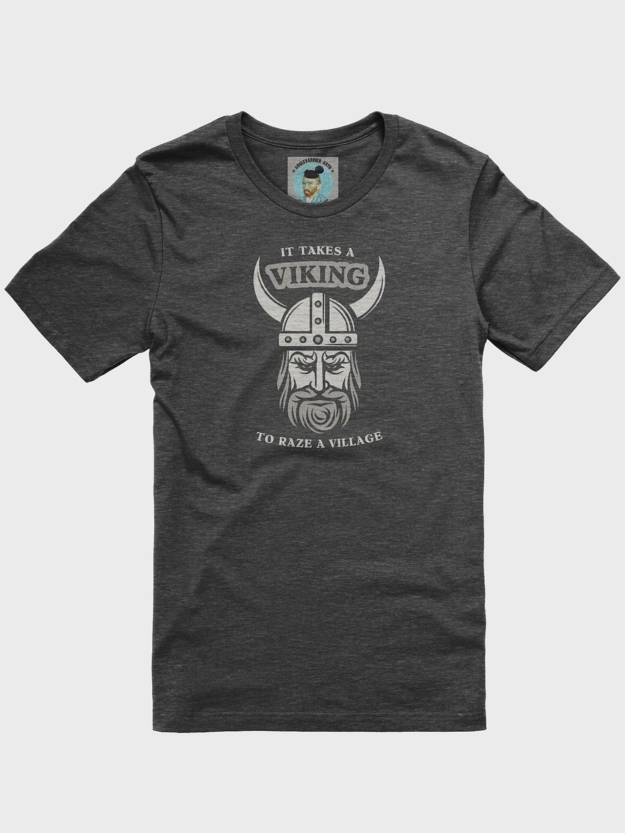 It Takes a Viking to Raze a Village Unisex T-shirt product image (4)