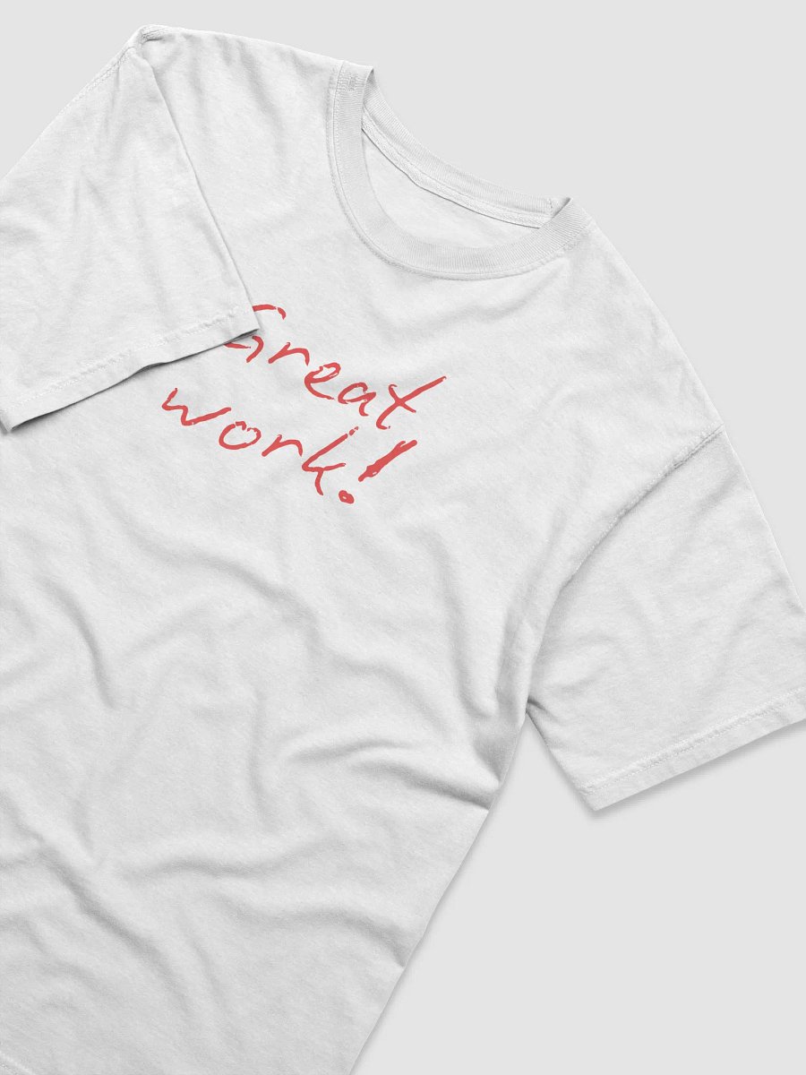 Great Work! Red Cursive T-Shirt product image (5)