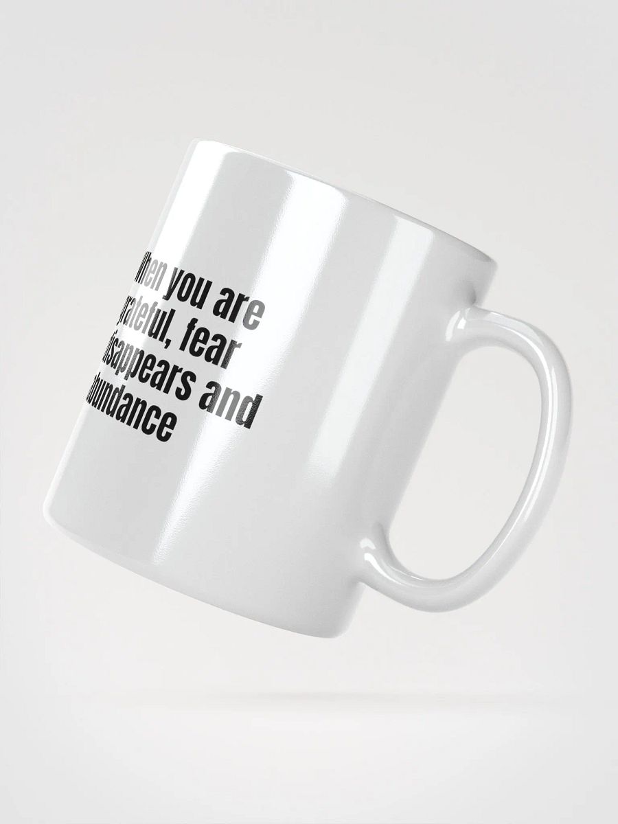 White Ceramic Gratitude Mug – "When You Are Grateful, Fear Disappears and Abundance Appears product image (3)